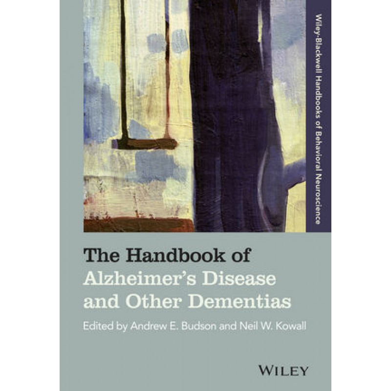 The Handbook of Alzheimer's Disease and Other Dementias